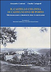 Il castello Colonna di Castelnuovo di Porto. Metodologie e proposte per un restauro - Librerie.coop Il castello Colonna di Castelnuovo di Porto. Metodologie e proposte per un restauro - Librerie.coop