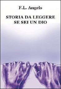 Storia da leggere se sei un dio - Librerie.coop
