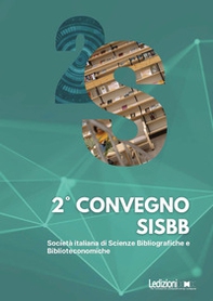 2° Convegno SISBB. Società italiana di scienze bibliografiche e biblioteconomiche (Roma 20-21 settembre 2024) - Librerie.coop