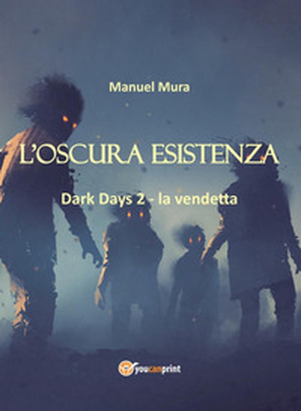L'oscura esistenza. Dark days - Vol. 2 - Librerie.coop L'oscura esistenza. Dark days - Vol. 2 - Librerie.coop