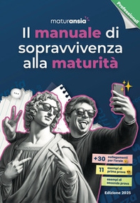 Il manuale di sopravvivenza alla maturità 2025. Edizione professionali - Librerie.coop Il manuale di sopravvivenza alla maturità 2025. Edizione professionali - Librerie.coop