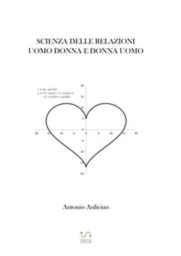 Scienza delle relazioni uomo-donna e donna-uomo - Librerie.coop Scienza delle relazioni uomo-donna e donna-uomo - Librerie.coop