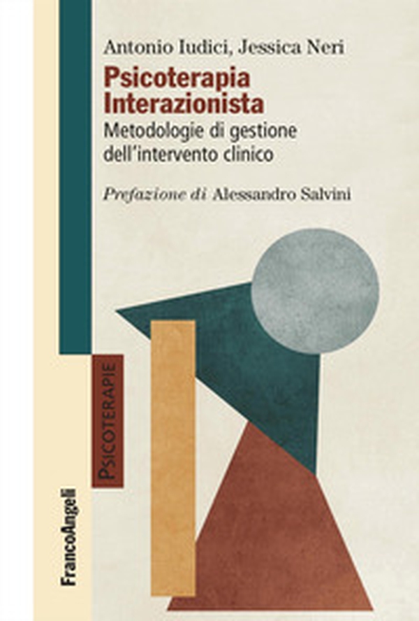 Psicoterapia interazionista. Metodologie di gestione dell'intervento clinico - Librerie.coop Psicoterapia interazionista. Metodologie di gestione dell'intervento clinico - Librerie.coop