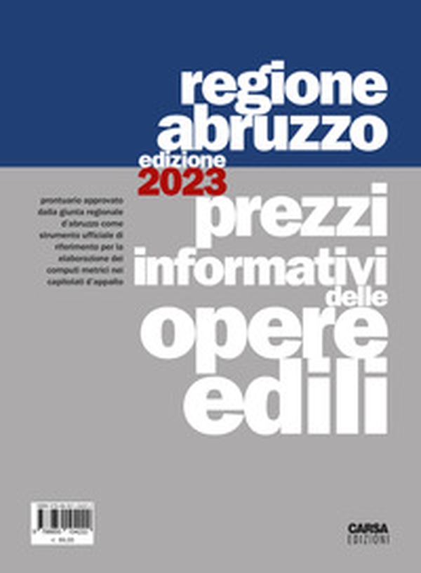 Prezzi informativi delle opere edili della Regione Abruzzo 2023 - Librerie.coop Prezzi informativi delle opere edili della Regione Abruzzo 2023 - Librerie.coop