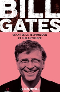 Bill Gates. Géant de la technologie et philanthrope - Librerie.coop