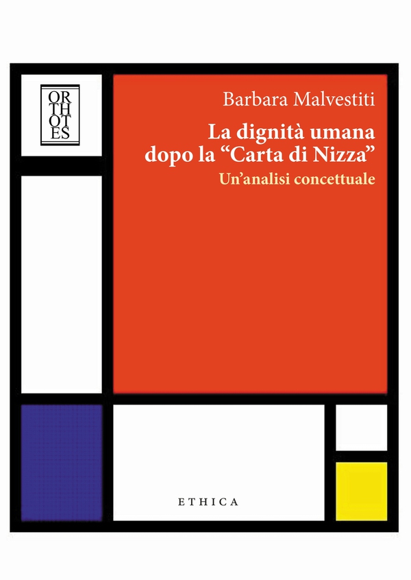 La dignità umana dopo la "Carta di Nizza". Un'analisi concettuale - Librerie.coop La dignità umana dopo la "Carta di Nizza". Un'analisi concettuale - Librerie.coop