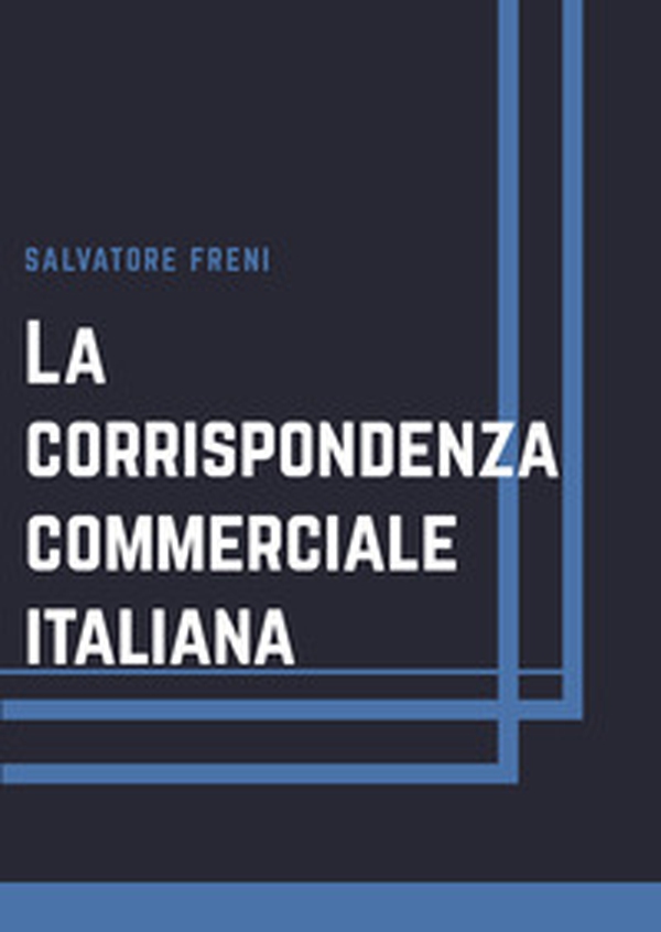 La corrispondenza commerciale italiana - Librerie.coop La corrispondenza commerciale italiana - Librerie.coop