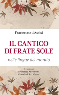 Il Cantico di frate Sole nelle lingue del mondo - Librerie.coop