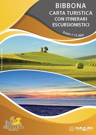 Bibbona. Carta turistica con itinerari escursionistici. Scala 1:15.000 - Librerie.coop