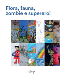 Flora, fauna, zombie e supereroi - Librerie.coop