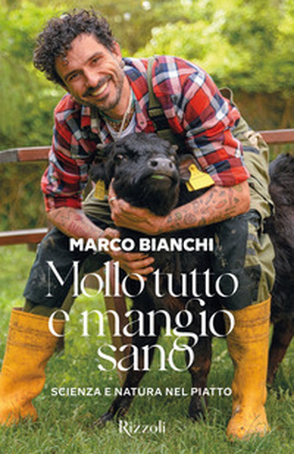 Mollo tutto e mangio sano. Scienza e natura nel piatto - Librerie.coop Mollo tutto e mangio sano. Scienza e natura nel piatto - Librerie.coop