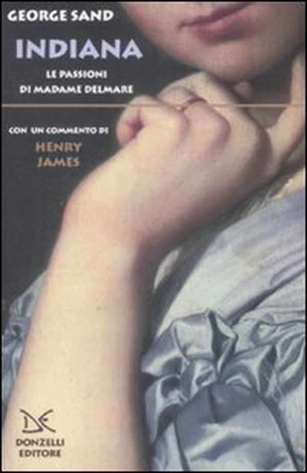 Indiana. Le passioni di Madame Delmare - Librerie.coop Indiana. Le passioni di Madame Delmare - Librerie.coop