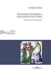Pedagogia filosofica e relazione educativa - Librerie.coop