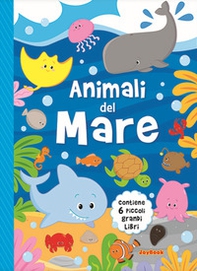 Animali del mare. I miei mini libri - Librerie.coop