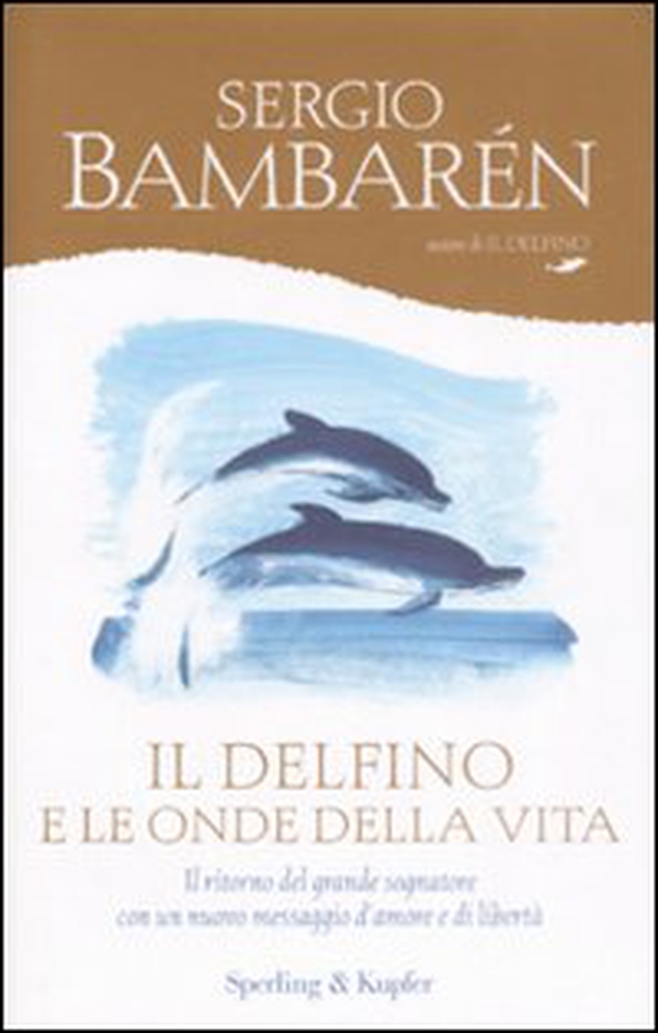 Il delfino e le onde della vita - Librerie.coop Il delfino e le onde della vita - Librerie.coop