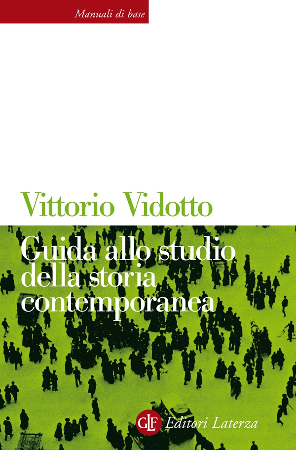Guida allo studio della storia contemporanea - Librerie.coop Guida allo studio della storia contemporanea - Librerie.coop