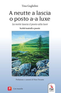 A neutte a lascia posto a a luxe. La notte lascia il posto alla luce - Librerie.coop