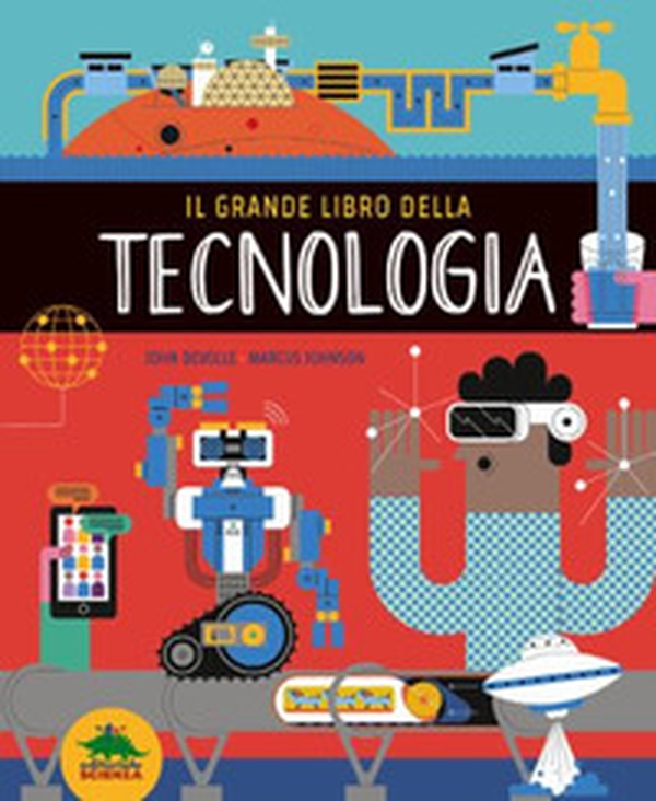 Il grande libro della tecnologia - Librerie.coop Il grande libro della tecnologia - Librerie.coop