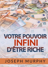 Votre Pouvoir infini d'être Riche - Librerie.coop