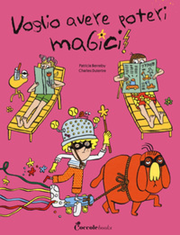 Voglio avere poteri magici. Albi illustrati - Librerie.coop Voglio avere poteri magici. Albi illustrati - Librerie.coop