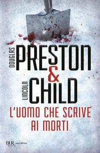 L'uomo che scrive ai morti. Un nuovo caso per l'agente Pendergast - Librerie.coop