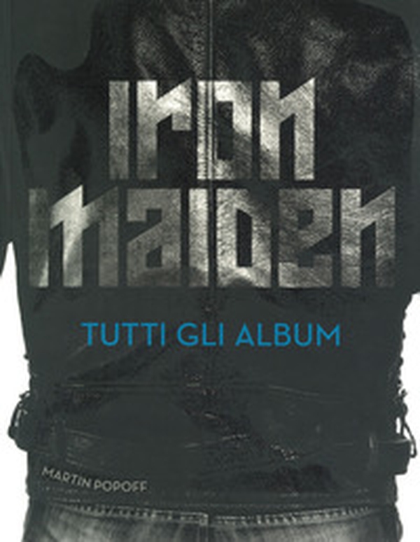 Iron Maiden. Tutti gli album - Librerie.coop Iron Maiden. Tutti gli album - Librerie.coop