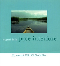 I segreti della pace interiore - Librerie.coop I segreti della pace interiore - Librerie.coop