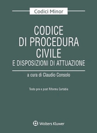 Codice di procedura civile e disposizioni di attuazione. Testo pre e post riforma Cartabia - Librerie.coop