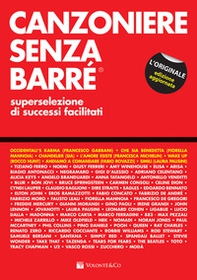 Canzoniere senza barré. Superselezione di successi facilitati - Librerie.coop