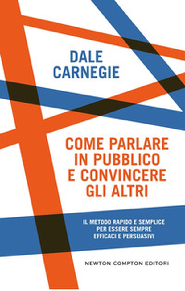 Come parlare in pubblico e convincere gli altri - Librerie.coop