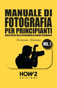 Manuale di fotografia per principianti - Vol. 1 - Librerie.coop