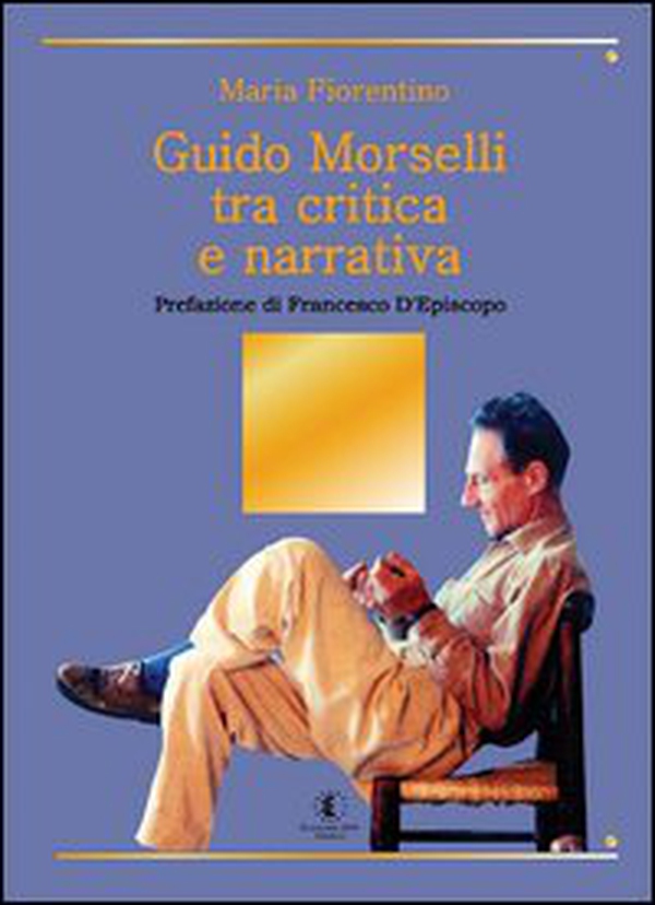Guido Morselli tra critica e narrativa - Librerie.coop Guido Morselli tra critica e narrativa - Librerie.coop