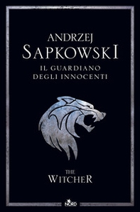 Il guardiano degli innocenti. The Witcher - Vol. 1 - Librerie.coop Il guardiano degli innocenti. The Witcher - Vol. 1 - Librerie.coop