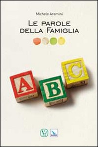 Le parole della famiglia - Librerie.coop