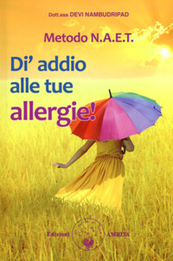 Metodo N.A.E.T. Di' addio alle tue allergie! - Librerie.coop Metodo N.A.E.T. Di' addio alle tue allergie! - Librerie.coop