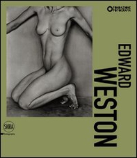 Weston. Edward, Brett, Cole, Cara. Una dinastia di fotografi - Librerie.coop