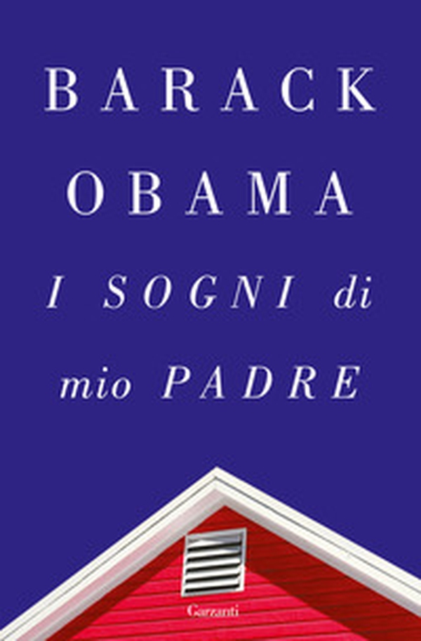 I sogni di mio padre - Librerie.coop I sogni di mio padre - Librerie.coop