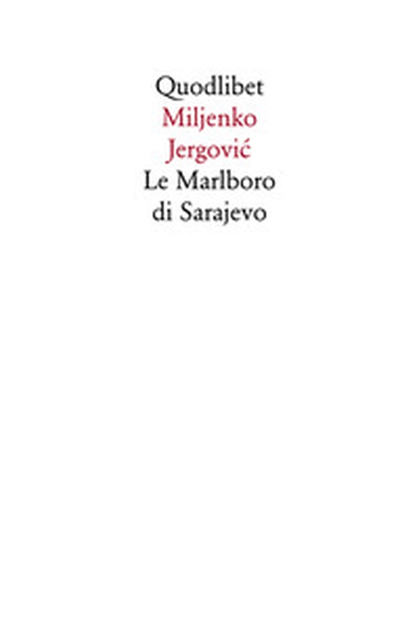 Le Marlboro di Sarajevo - Librerie.coop Le Marlboro di Sarajevo - Librerie.coop