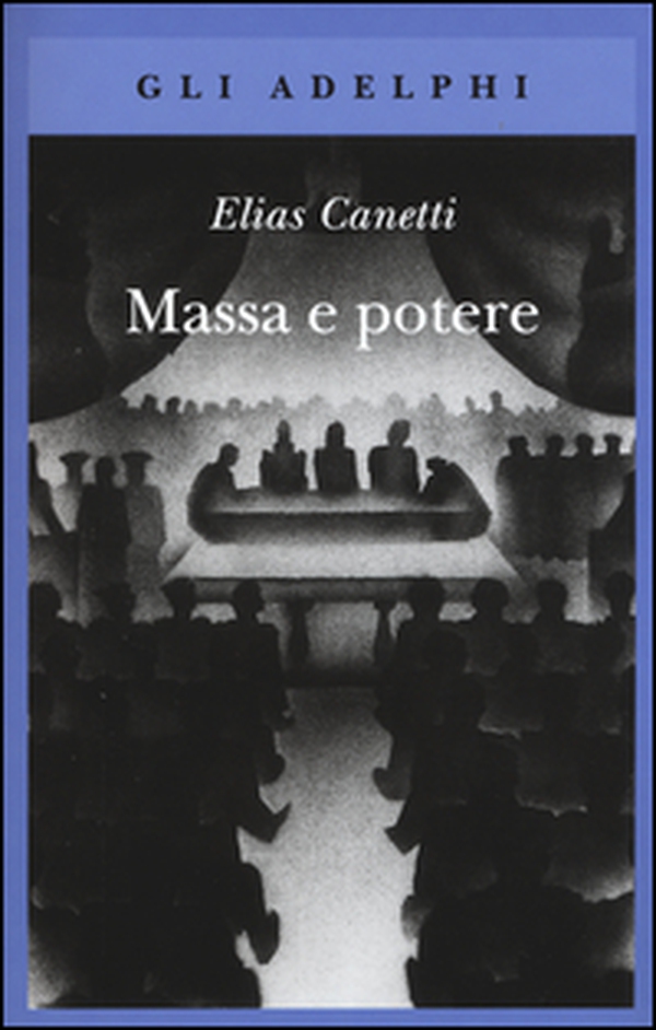 Massa e potere - Librerie.coop Massa e potere - Librerie.coop