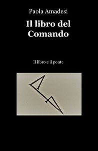 Il libro del comando. Il libro e il ponte - Librerie.coop