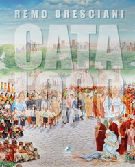 Remo Bresciani. Catalogo delle opere - Librerie.coop