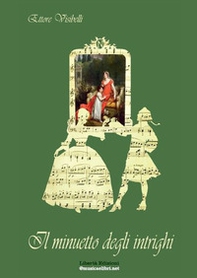 Il minuetto degli intrighi - Librerie.coop