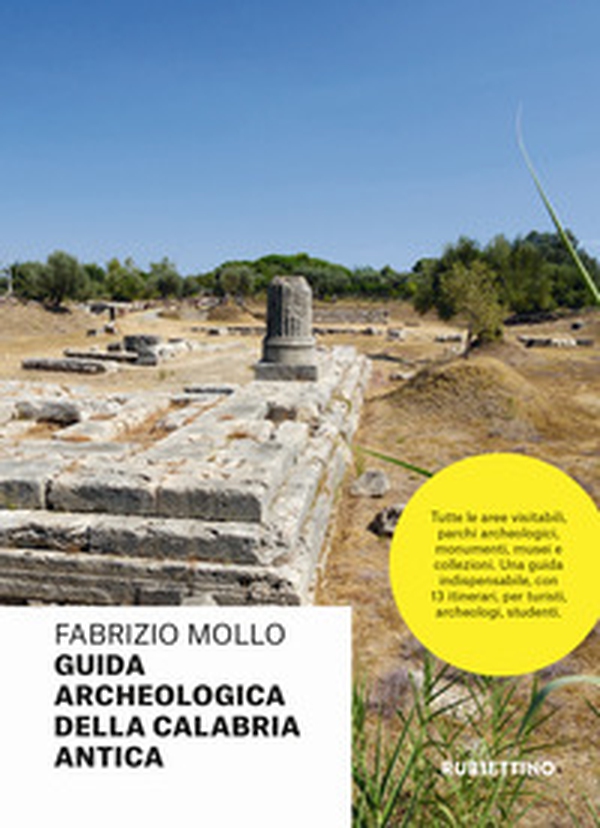 Guida archeologica della Calabria antica - Librerie.coop Guida archeologica della Calabria antica - Librerie.coop