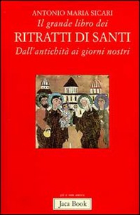 Il grande libro dei ritratti di santi - Librerie.coop