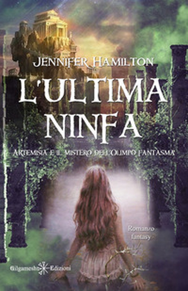 L'ultima ninfa. Artemisia e il mistero dell'Olimpo fantasma - Librerie.coop L'ultima ninfa. Artemisia e il mistero dell'Olimpo fantasma - Librerie.coop