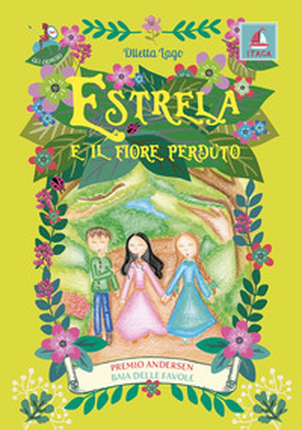 Estrela e il fiore perduto - Librerie.coop Estrela e il fiore perduto - Librerie.coop