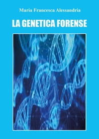 La genetica forense - Librerie.coop