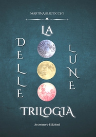 La trilogia delle lune - Librerie.coop La trilogia delle lune - Librerie.coop