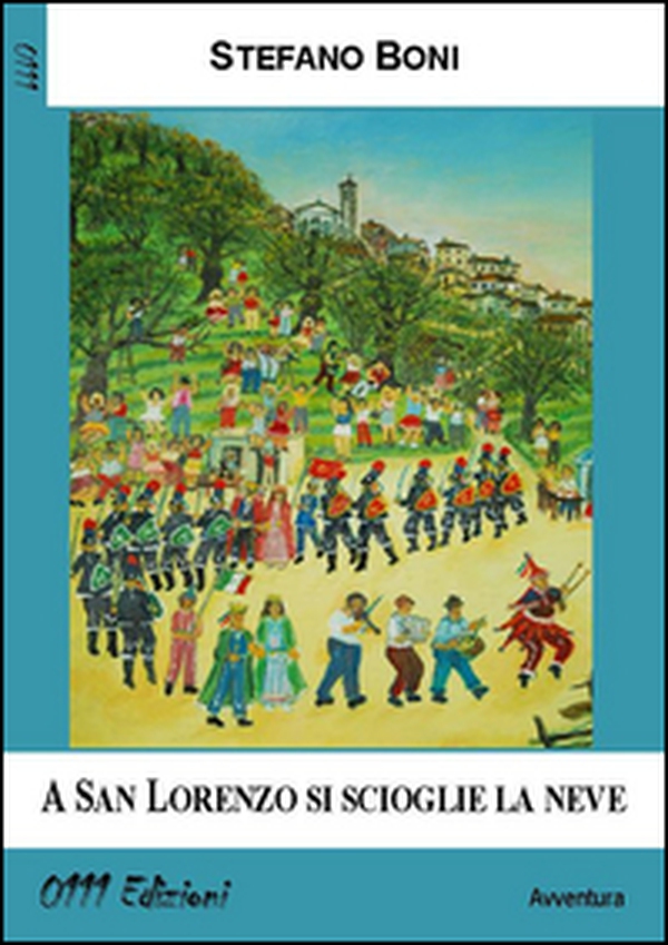 A San Lorenzo si scioglie la neve - Librerie.coop A San Lorenzo si scioglie la neve - Librerie.coop