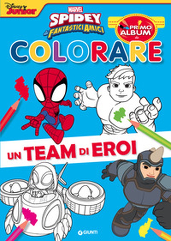 Un team di eroi. Spidey e i suoi fantastici amici - Librerie.coop Un team di eroi. Spidey e i suoi fantastici amici - Librerie.coop